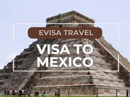 Visa to Mexico for foreign citizens staying in Kazakhstan | Evisa Travel